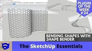 Bending Geometry in SketchUp with Shape Bender - SketchUp Plugin of the Week #24