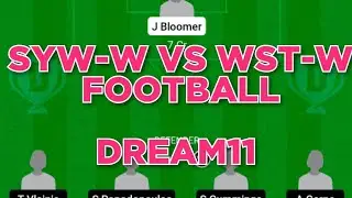 SYW-W vs WST-W Football Dream11 Team prediction win