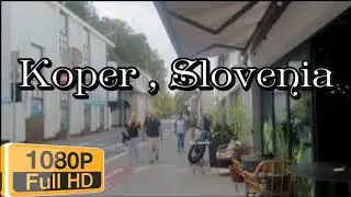 Koper , Slovenia / Walk Tour / Full HD 1080P