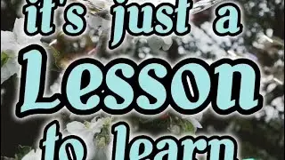 Don&rsquo;t take it too hard unto yourself,It&rsquo;s just a  lesson to learn#uplifting#motivationalwords