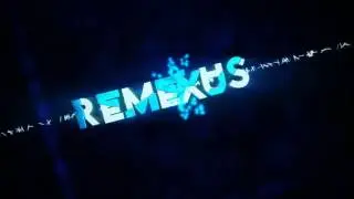 Remexus İntro
