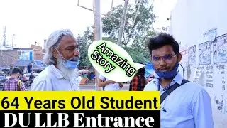 DU LLB Entrance Exam 2021-22 |64 Years old Student |Amazing Story| No Age limit for Knowledge.