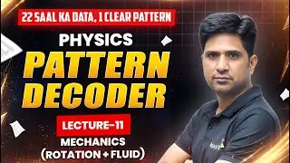 Pattern Decoder – Lecture 11 | 22 Years Question Analysis by MB Sir | Decode the Exam Pattern 🔥