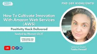 How To Cultivate Innovation With Amazon Web Services (AWS) | Tasha Penwell (PHD #089 Highlights)