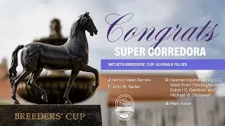 2025 NetJets Breeders' Cup Juvenile Fillies - Super Corredora