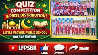 Deeniyat Quiz competition Prize distribution at Little flower Public school, Basavakalyan