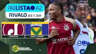 JUVENTUS X SANTO ANDR&Eacute; - DIRETO DA JAVARI | PAULIST&Atilde;O A2 - NARRA&Ccedil;&Atilde;O AO VIVO