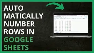 How to Automatically Number Rows in Google Sheets in 2024