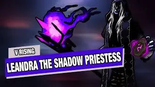 V RISING: LEANDRA The Shadow Priestess Boss Fight For The DUSK CALLER