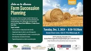 Farm Succession Planning in Orange County, NC by Anna Cates Williams of the Cedar Grove Law Firm.