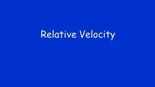 Class XI:Physics-Introduction to relative velocity