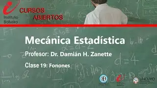 Mec&aacute;nica estad&iacute;stica | Clase 19: Fonones