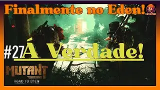 Mutant Year Zero:#27Gameplay Cheguei ao Éden! A Verdade Revelada. Oque o Ancião nos falara?