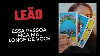 LEÃO ♌ Essa pessoa fica mal longe de você 