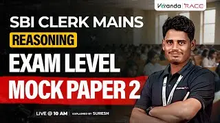 SBI CLERK MAINS | REASONING I EXAM LEVEL I MOCK PAPER 2 I BY SURESH SIR