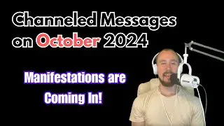 Manifestations Coming In! | Channeled Messages on October 2024
