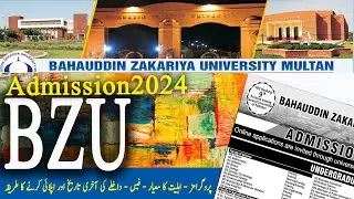 BZU Admissions 2024: Complete Guide to Programs : Fee Structure : Scholarships : Deadlines