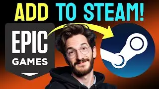 How to ADD EPIC GAMES TO STEAM (Step by Step)