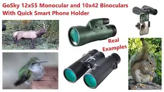 GoSky 12x55 HD Monocular and 10x42 HD Binoculars With Smart Phone Holders Review