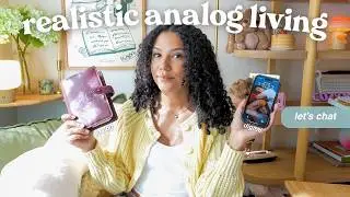 Analog Living in a Digital World: a realistic approach & discussion