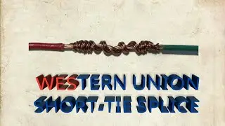 HOW TO SPLICE WESTERN UNION SHORT-TIE | WIRE SPLICING