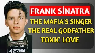 Frank Sinatra: Mob Ties, FBI Files, and Dark Secrets