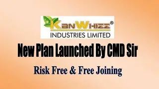 Kanwhizz New Plan Launched CMD & Fonder Member 27 Agust 2025