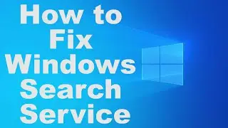 How to Fix Windows Search Service