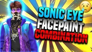 FREE FIRE SONIC EYE FACE PAINT DRESS COMBINSTIONS || NEW EVIL FACEPAINT DRESS COMBINATION @ShabuGM
