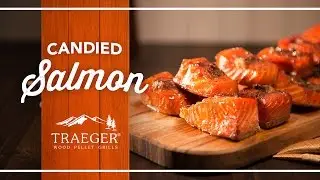 Sweet and Savory Candied Salmon Recipe by Traeger Grills