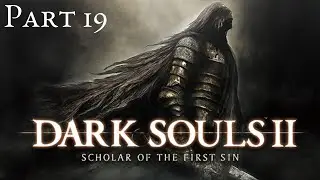 Королевский крысиный авангард | Геймплей Dark Souls 2 &laquo;Ученый Первого Греха&raquo; на PS5 1080p HD, час...