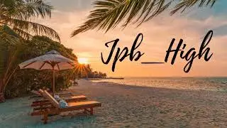 JPB_High -A fresh and Energetic Soundtract😊