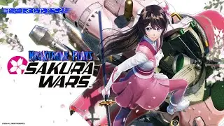 NeoXtreme Plays - Sakura Wars - Episode 27