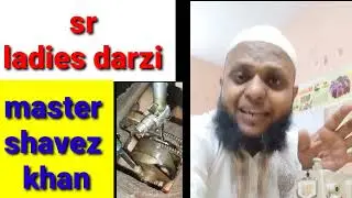 machine silai theek kese kare master shavez khan sr ladies darzi