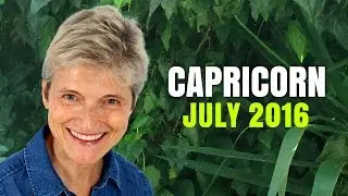 CAPRICORN JULY 2016 ASTROLOGY HOROSCOPE - Life is looking up!