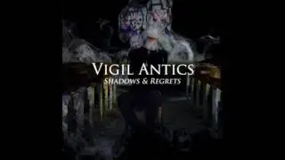 Vigil Antics - Heaven Can Wait - Official Audio