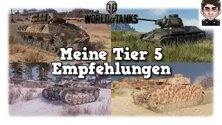 World of Tanks - Meine Tier 5 Panzer-Empfehlungen