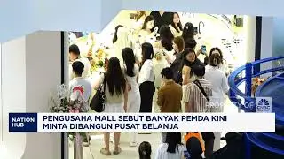 Pengusaha Mall Sebut Banyak Pemda Kini Minta Dibangun Pusat Belanja
