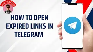 How to Open Expired Links inTelegram | Easy Fix Steps
