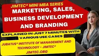 JIMTEC&reg; Mini MBA Series &ndash; Marketing, Sales, Business Development and Branding &ndash; Explained in 7 mins