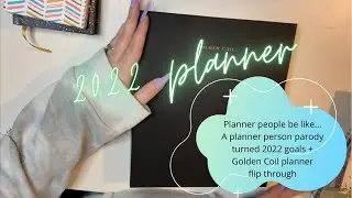 Planner people be like&hellip; A planner person parody turned 2022 goals + Golden Coil planner flip through