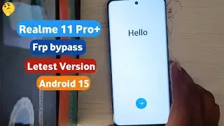 Realme 11 pro plus frp bypass | realme 11 pro plus Google account bypass letest version