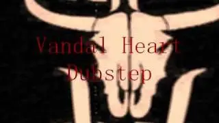 Vandal Heart - Texas Dub Mix