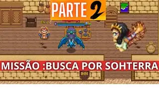 MISSÃO :BUSCA POR SOHTERRA ( PARTE 2 ) #kakele  #mmorpg