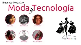 Moda 2.0: Moda y Tecnolog&iacute;a, el binomio perfecto