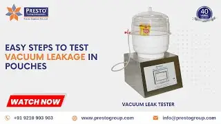Easy steps to test vacuum leakage in pouches with Presto Vacuum Leak Tester | Presto Group