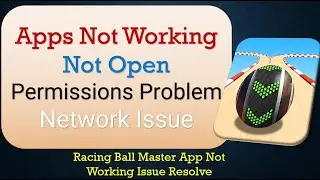 How to Fix Racing Ball Master App Not Working | Not Open
