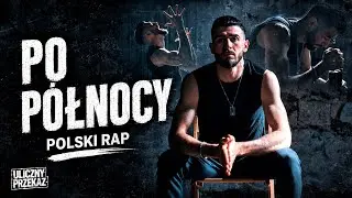 Po Północy | Mroczny Rap o Straconej Miłości | Uliczny Przekaz