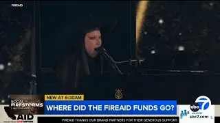 After raising $100M for wildfire recovery, where did the FireAid funds go?