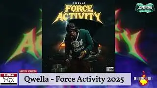 Qwella - Force Activity 2025 | Full ALBUM Mix (Rhude Ute, Chica Mala, Yuh C Style, Brooms, Emerge)
